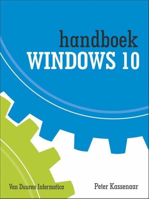 Handboek Windows 10 / Handboek 9789059408265 P. Kassenaar, Livres, Informatique & Ordinateur, Envoi