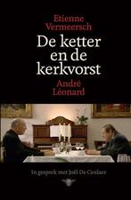 De ketter en de kerkvorst 9789085425182 Etienne Vermeersch, Boeken, Verzenden, Gelezen, Etienne Vermeersch