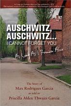 Auschwitz, Auschwitz: I cannot forget you 9780979292279, Max Rodriguez Garcia, Verzenden