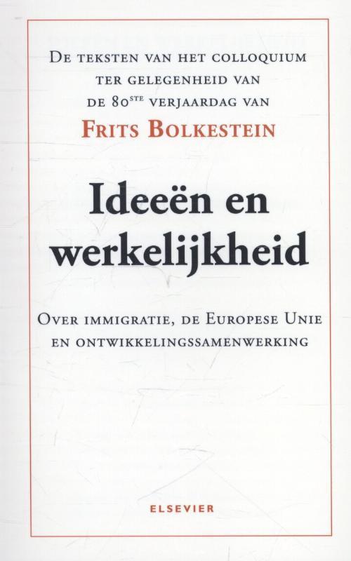 Ideeen en werkelijkheid 9789035251403 Frits Bolkestein, Boeken, Politiek en Maatschappij, Zo goed als nieuw, Verzenden