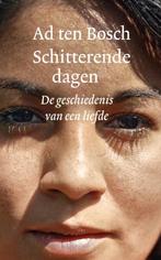Schitterende dagen 9789028213050 Ad ten Bosch, Verzenden, Zo goed als nieuw, Ad ten Bosch