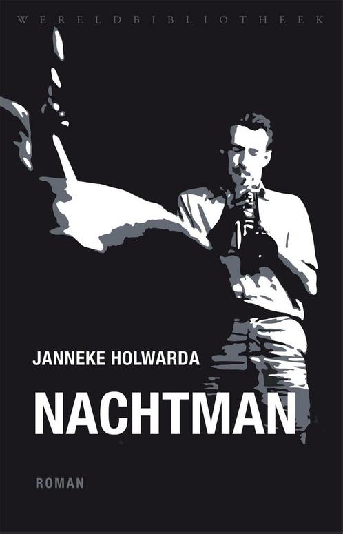 Nachtman 9789028452381 Janneke Holwarda, Livres, Livres Autre, Envoi