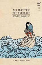 No Matter the Wreckage 9781938912481 Sarah Kay, Verzenden, Gelezen, Sarah Kay