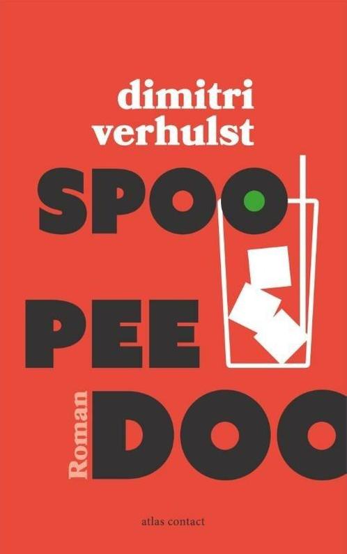 Spoo pee doo (9789025450212, Dimitri Verhulst), Livres, Romans, Envoi