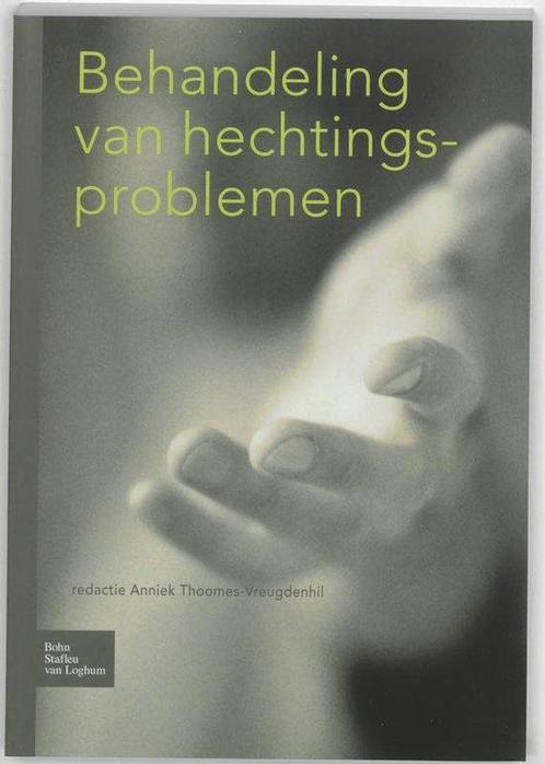 Behandeling van hechtingsproblemen - Anniek Thoomes-Vreugden, Boeken, Psychologie, Verzenden