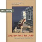 Tussen stad en land 9789060133347 Herman van t Hoogerhuijs, Verzenden, Zo goed als nieuw, Herman van 't Hoogerhuijs