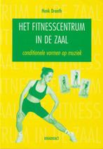 FITNESSCENTRUM IN DE ZAAL DR 1 9789032106744 H. Drenth, Verzenden, H. Drenth