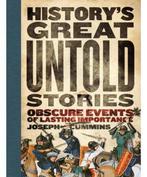 Historys Great Untold Stories 9781740458085, Livres, Livres Autre, Joseph Cummins, Verzenden