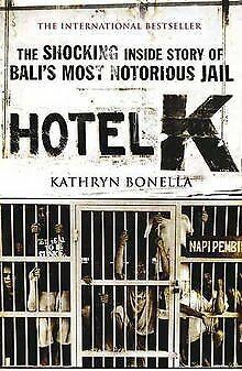 Hotel K: The Shocking Inside Story of Balis Most Notori..., Boeken, Overige Boeken, Gelezen, Verzenden