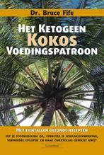 Het ketogeen kokosvoedingspatroon 9789079872886 Bruce Fife, Boeken, Verzenden, Gelezen, Bruce Fife