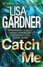 Catch Me 9780755388257, Livres, Lisa Gardner, Verzenden