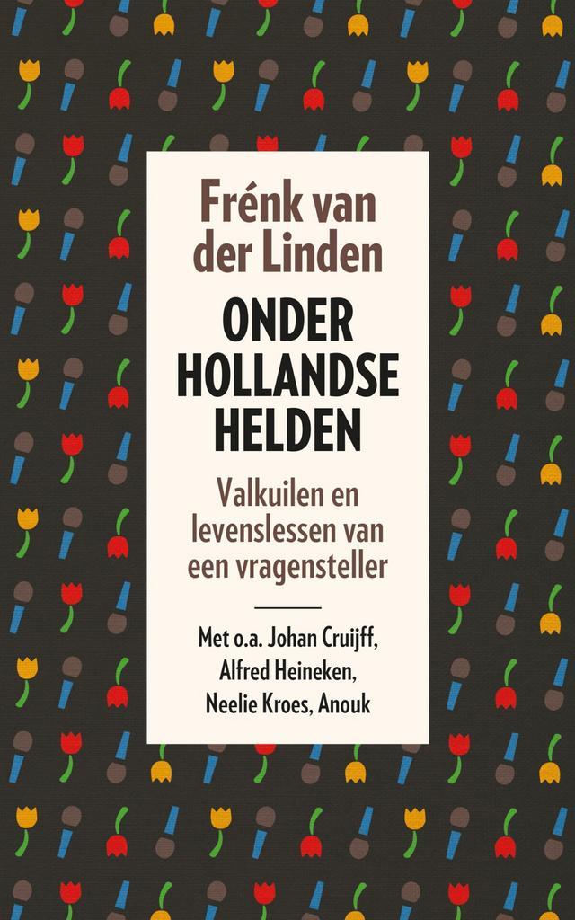 Onder Hollandse helden (9789024579105, Frénk Van der Linden, Livres, Romans, Envoi