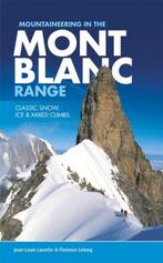 Mountaineering in the Mont Blanc Range 9781906148812, Verzenden, Gelezen, Jean-Louis Laroche