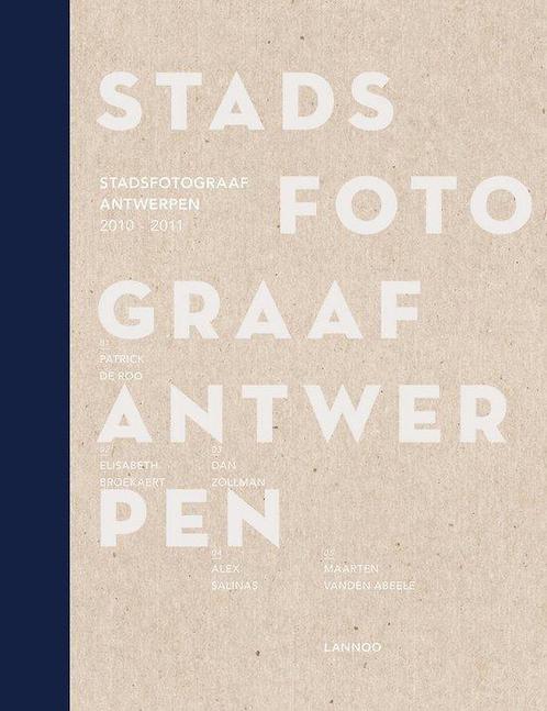 Stadsfotograaf Antwerpen 2010/2011 9789401403269, Livres, Art & Culture | Photographie & Design, Envoi