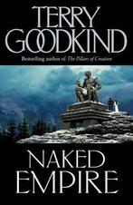 Naked Empire 9780007145584, Livres, Terry Goodkind, Goodkind, Verzenden