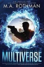 Multiverse: ein Technothriller  Rothman, M.A.  Book, Rothman, M.A., Zo goed als nieuw, Verzenden