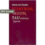Elektron, muon, tau 9789021459004 M. van Daalen, Verzenden, Gelezen, M. van Daalen