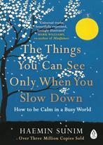 The Things You Can See Only When You Slow Down 9780241340660, Haemin Sunim, Katy Spiegel, Verzenden