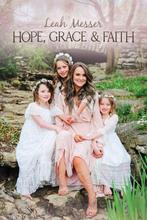 Hope, Grace & Faith 9781642932447 Leah Messer, Verzenden, Zo goed als nieuw, Leah Messer