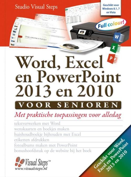 Word, Excel en PowerPoint 2013 en 2010 voor senioren, Boeken, Informatica en Computer, Zo goed als nieuw, Verzenden