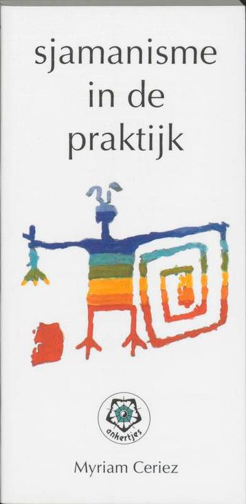 Sjamanisme in de praktijk / Ankertjes / 226 9789020200966, Verzenden, Myriam Ceriez