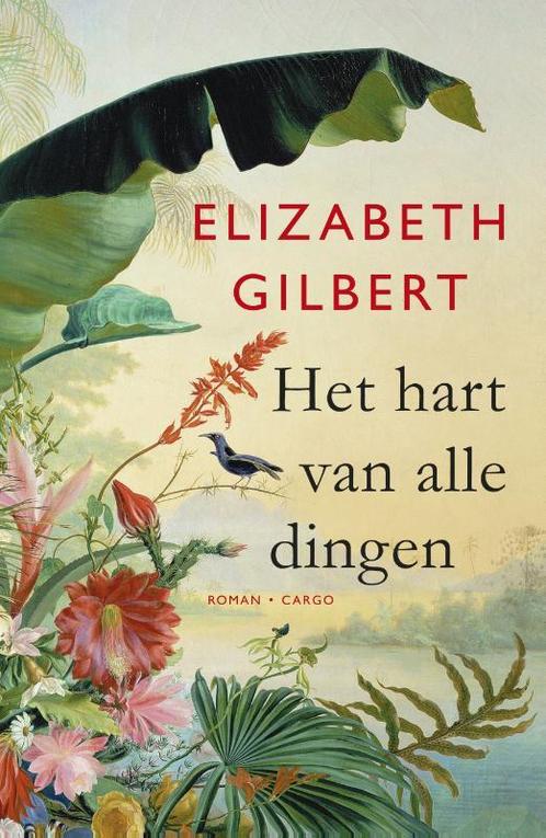 Het hart van alle dingen 9789023483618 Elizabeth Gilbert, Boeken, Romans, Gelezen, Verzenden