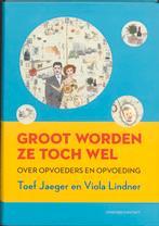 Groot Worden Ze Toch Wel 9789025432294, Gelezen, Toef Jaeger, Viola Lindner, Verzenden