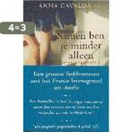 Samen ben je minder alleen 9789044605280 Anna Gavalda, Verzenden, Gelezen, Anna Gavalda