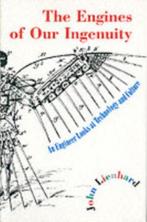 The Engines of Our Ingenuity 9780195167313 John H. Lienhard, Verzenden, Zo goed als nieuw, John H. Lienhard