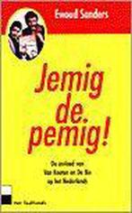Jemig de pemig ! 9789025413750, Livres, Art & Culture | Arts plastiques, Ewoud Sanders, Verzenden