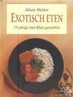 Exotisch eten 9789021525976, Hilaire Walden, Verzenden