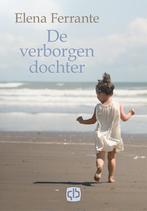 De verborgen dochter / Grote letter bibliotheek / 3359, Boeken, Verzenden, Zo goed als nieuw, Elena Ferrante