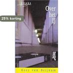 Over Het IJ 9789001552879 Kees van Beijnum, Verzenden, Kees van Beijnum