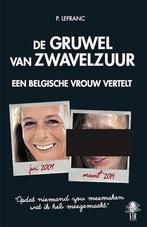 De gruwel van zwavelzuur 9789463580038 Patricia Lefranc, Boeken, Verzenden, Gelezen, Patricia Lefranc