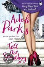Tell Me Something 9780141039763 Adele Parks, Verzenden, Gelezen, Adele Parks