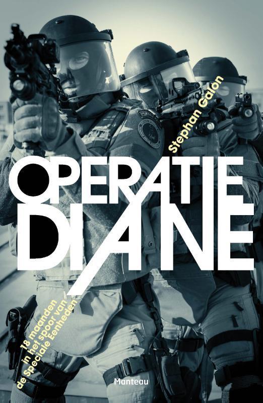 Operatie Diane 9789022329344 Stephan Galon, Boeken, Politiek en Maatschappij, Gelezen, Verzenden