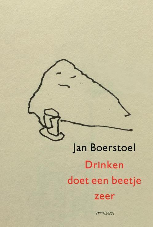 Drinken doet een beetje zeer 9789044640236 Jan Boerstoel, Boeken, Overige Boeken, Gelezen, Verzenden