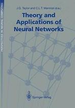 Theory and Applications of Neural Networks : Pr. Taylor,, Verzenden, Taylor, J.G.