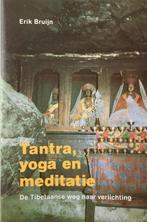 Tantra, yoga en meditatie 9789020256017 E. Bruijn, Verzenden, Zo goed als nieuw, E. Bruijn