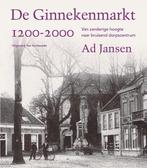 De Ginnekenmarkt 1200 - 2000 9789071376733 Ad Jansen, Boeken, Geschiedenis | Stad en Regio, Verzenden, Zo goed als nieuw, Ad Jansen