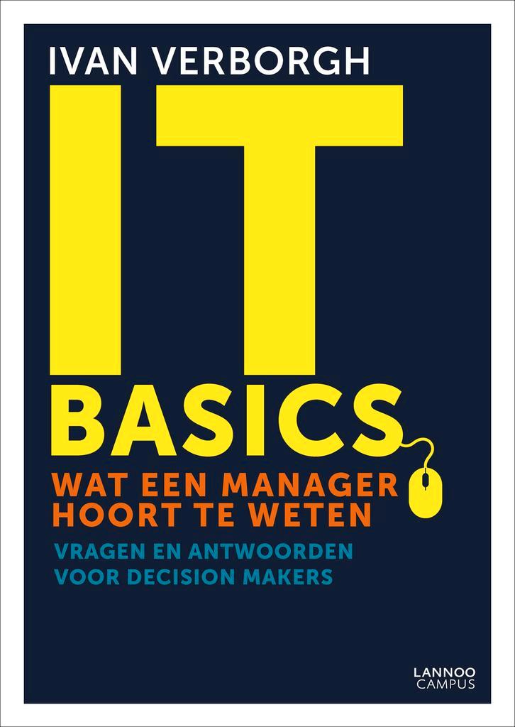 IT-basics: wat een manager hoort te weten 9789401467148, Livres, Informatique & Ordinateur, Envoi