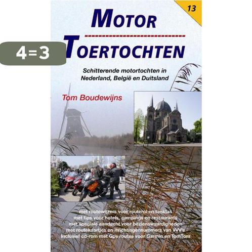Motor Toertochten 13 9789060133194 Tom Boudewijns, Boeken, Hobby en Vrije tijd, Gelezen, Verzenden