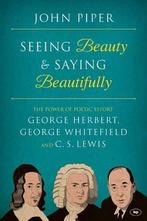 Seeing Beauty and Saying Beautifully, John Piper, John Piper, Verzenden