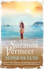 Super de luxe 9789400510715 Suzanne Vermeer, Livres, Verzenden, Suzanne Vermeer