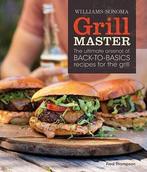 Williams-Sonoma Grill Master 9781616280598 Dr Fred Thompson, Verzenden, Dr Fred Thompson