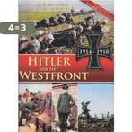 Hitler aan het Westfront 1914-1918 9789460971945, Boeken, Oorlog en Militair, Verzenden, Gelezen, H. van Capelle