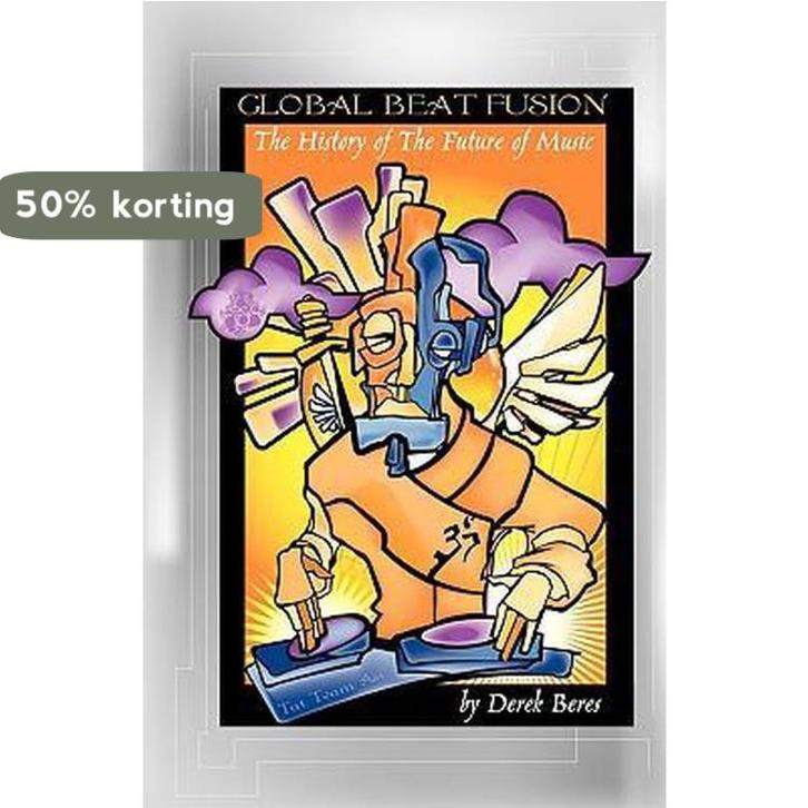 Global Beat Fusion 9780981739854 Derek Beres, Livres, Langue | Anglais, Envoi