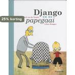 Django en de papegaai 9789058385383 Edward van de Vendel, Boeken, Verzenden, Zo goed als nieuw, Edward van de Vendel
