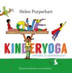 Kinderyoga / Kinderyoga 9789020214857 Helen Purperhart, Verzenden, Zo goed als nieuw, Helen Purperhart