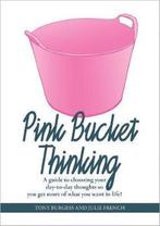 Pink Bucket Thinking 9781909116412 Tony Burgess, Verzenden, Zo goed als nieuw, Tony Burgess